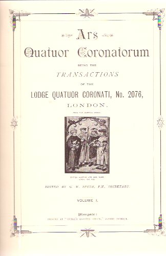 Image for ARS Quatuor Coronatorum, Volume I, 1888, being Transactions of Lodge Quatuor Coronati No. 2076 London, (Premier Lodge of Masonic Research), Introduction By Harry Carr ( Facsimile of First Edition, Bound with St John's Card ) ( # / Number 1 )