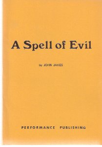 Image for A Spell of Evil ---a Play in Three Acts ---by John Jakes
