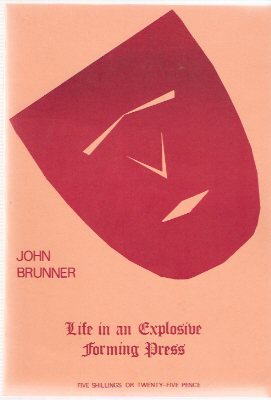 Image for Life in an Explosive Forming Press ---by John Brunner ---a signed copy ( Poems / Poetry )