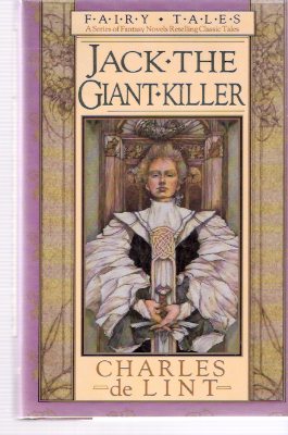 Image for Jack, the Giant-Killer: Fairy Tales Series ---by Charles De Lint ---a Signed Copy