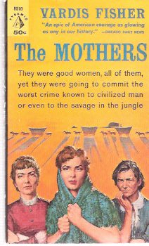 Image for The Mothers ---by Vardis Fisher (a tale of the Donner Party )