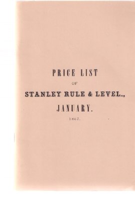 Image for Price List of US Standard Boxwood and Ivory Rules, Levels, Try Squares; Gauges; Handles; Mallets; hand Screws, Etc. Manufactured by Stanley Rule and Level January - 1867 (a Facsimile edition) ( Stanley Tools )