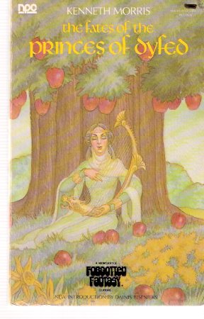 Image for Fates of the Princes of Dyfed ---by Kenneth Morris: Newcastle Forgotten Fantasy Series ( a re-telling of the Mabinogion )