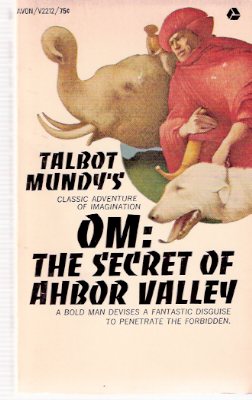 Image for OM: The Secret of Ahbor Valley -by Talbot Mundy