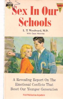 Image for Sex in our Schools: A Revealing Report on the Emotional Conflicts that Beset Our Younger Generation