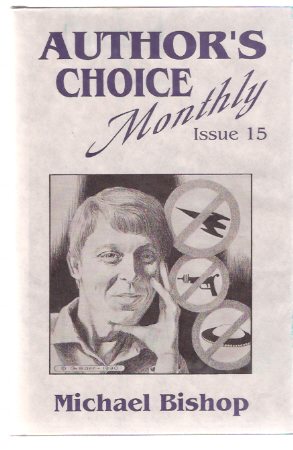 Image for Michael Bishop - Author's Choice Monthly # 15: Emphatically Not SF, Almost ---a Signed Copy (includes: i)