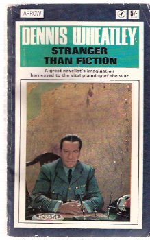 Image for Stranger Than Fiction -a Great Novelist's Imagination Harnessed to the Vital Planning of the War