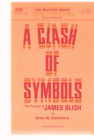 Image for A Clash of Symbols - The Triumph of James Blish: Borgo Press - The Milford Series - Popular Authors