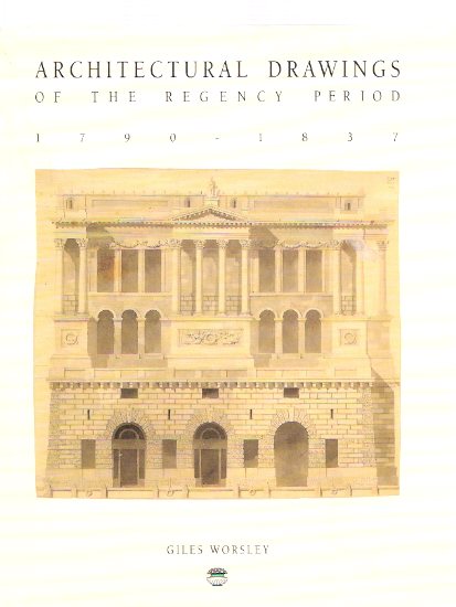 Image for Architectural Drawings of the Regency Period, 1790 - 1837, from the Drawings Collection of the Royal Institute of British Architects