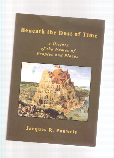 Image for Beneath the Dust of Time: A History of the Names of Peoples and Places