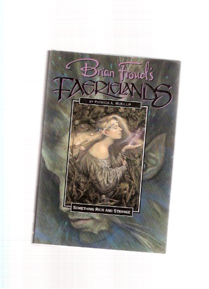 Image for Something Rich and Strange: Brian Froud's Faerielands