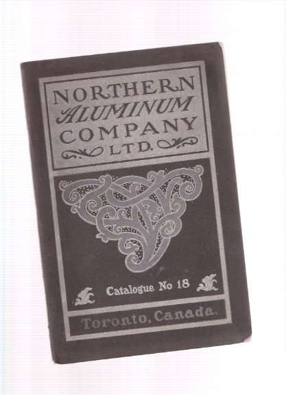 Image for Northern Aluminum Company Ltd., Catalogue No. 18, Toronto, Canada WEAR-EVER Trademark ( Trade Catalog / Ontario )( Later ALCAN )
