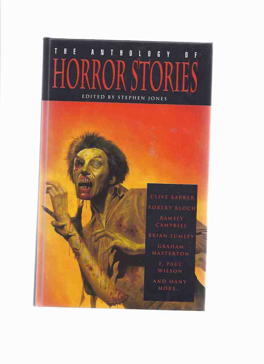 Image for The Anthology of Horror Stories (includes: River of Night's Dreaming; Pig's Dinner; House of the Temple; Amber Point; Black Drama; The Last Illusion; Murgunstrumm; Late Shift; Horse Lord; Jumpity Jim; Yougoslaves; etc)