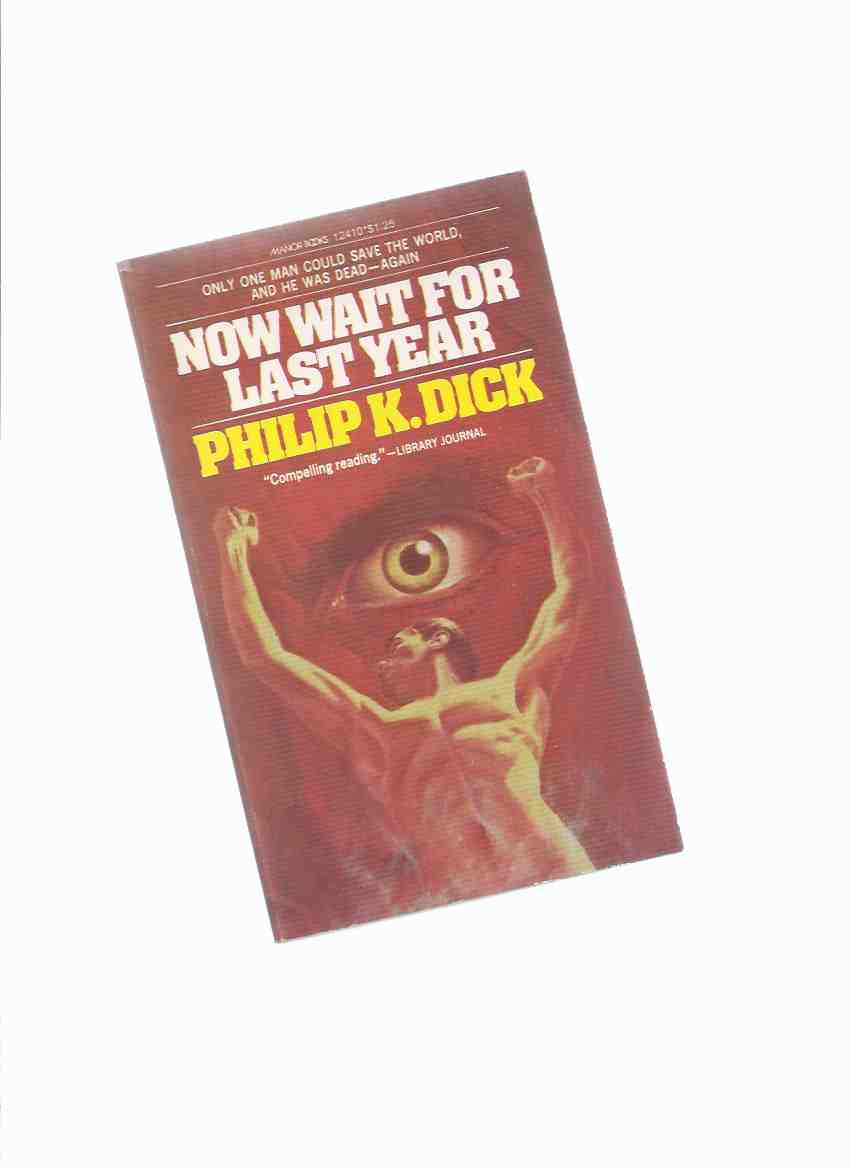 Image for Now Wait for Last Year ---by Philip K Dick