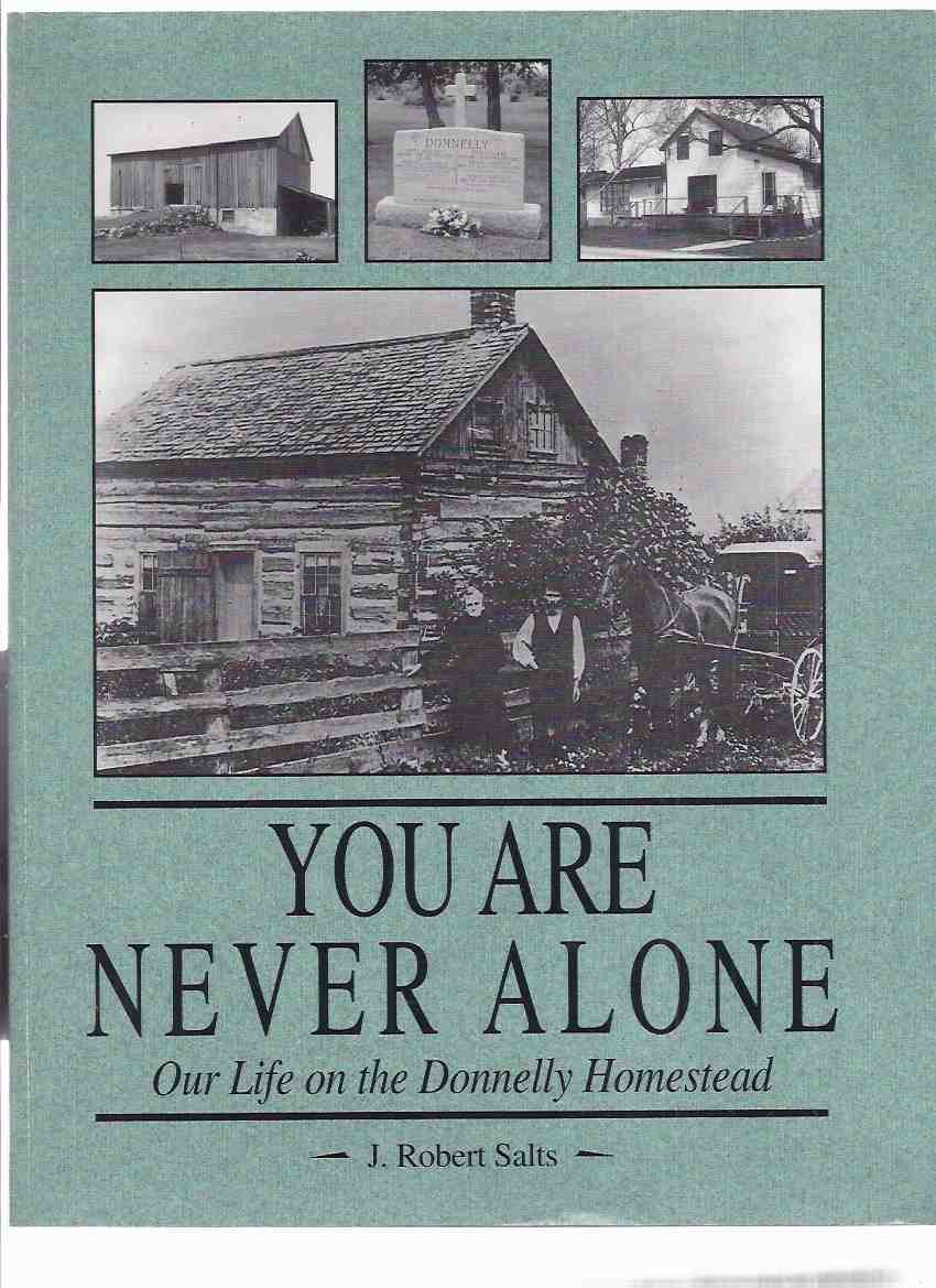 Image for You are Never Alone: Our Life on the Donnelly Homestead ---a Signed Copy ( Black Donnellys )