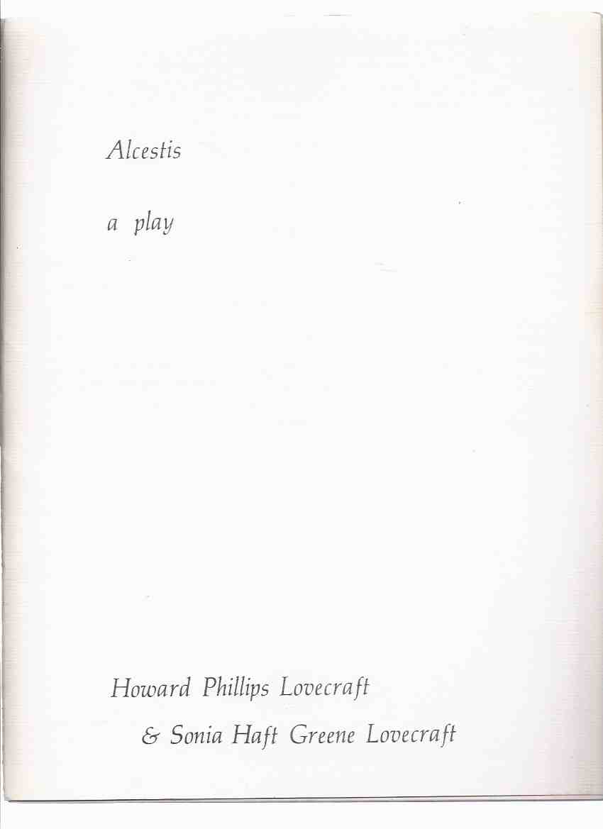 Image for Alcestis: Being an Holograph Copy of a Play by H P Lovecraft: The Strange Company