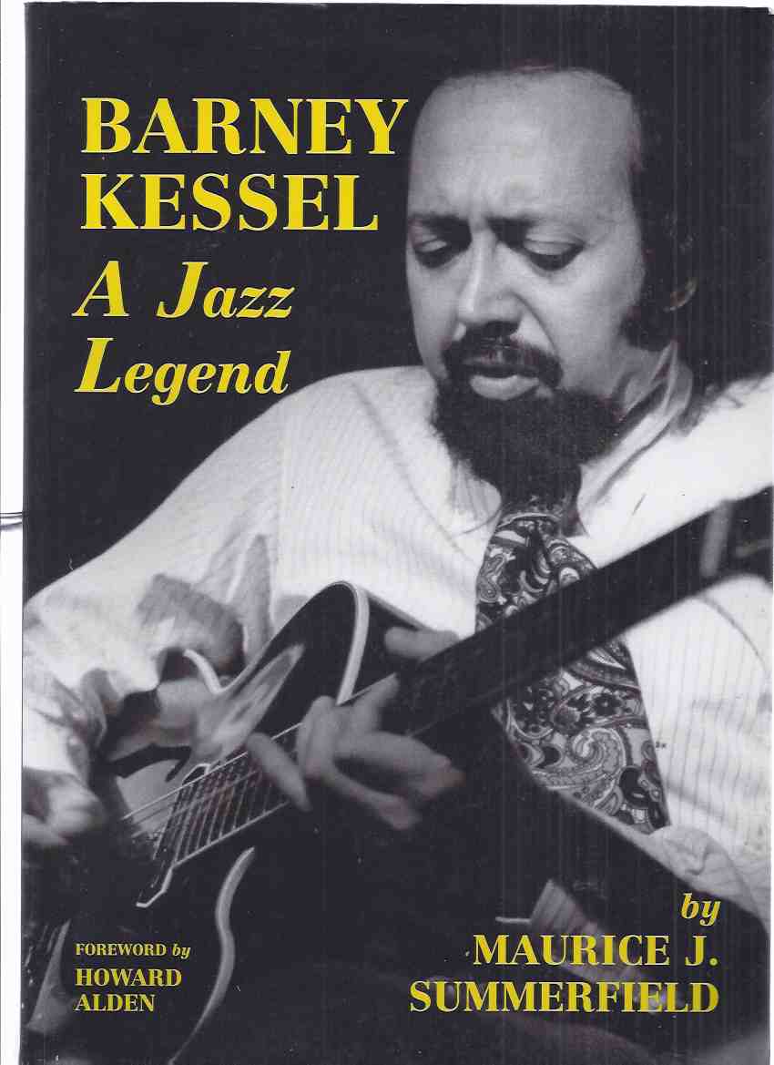 Image for Barney Kessel: A Jazz Legend -by Maurice J Summerfield ( American Jazz Guitarist / Musician )( Discography )