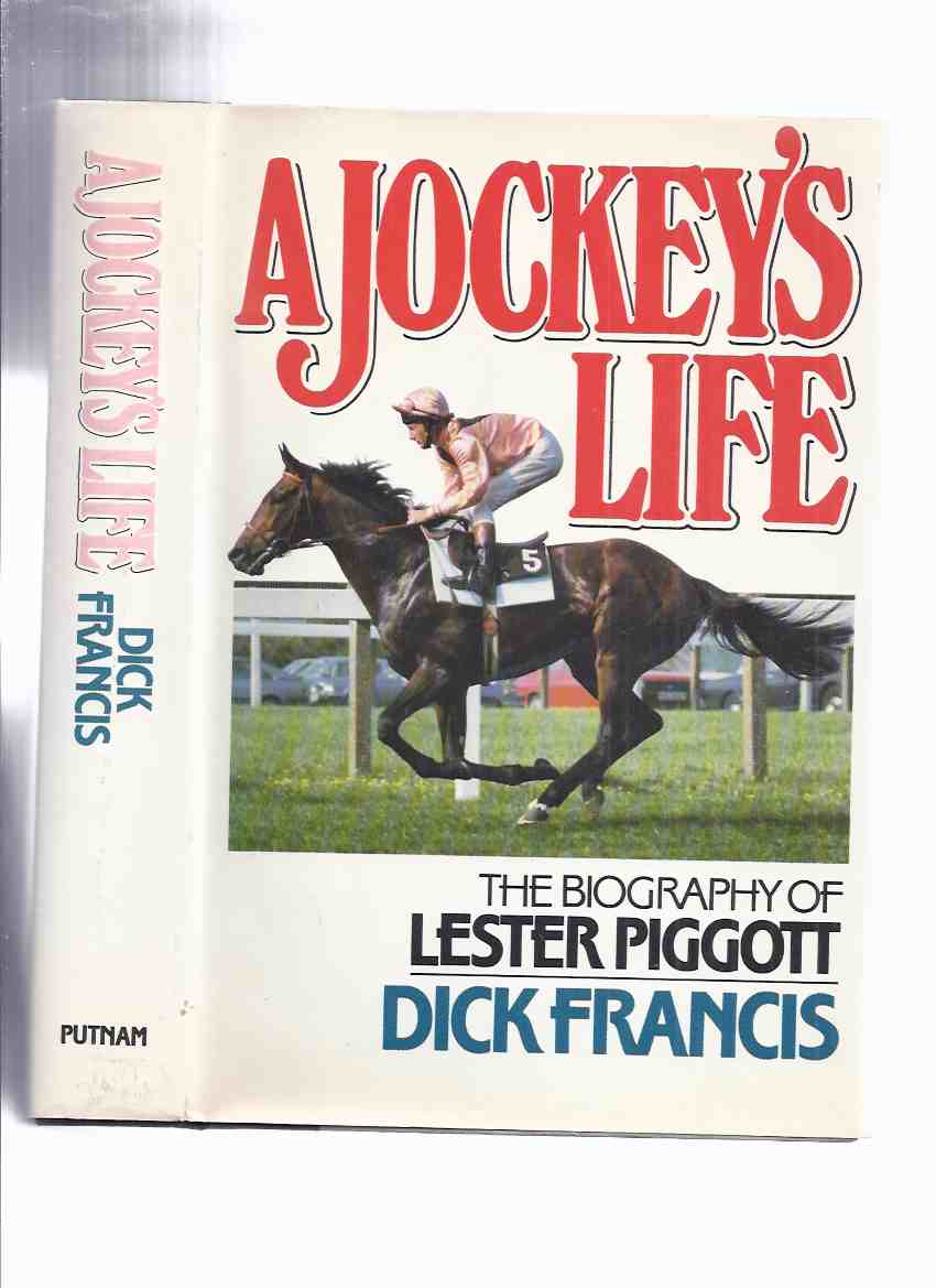 Image for A Jockey's Life: The Biography of Lester Pigott ---by Dick Francis -a Signed Copy