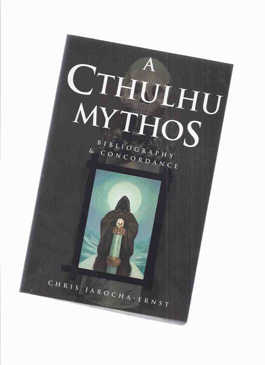 Image for A Cthulhu Mythos Bibliography and Concordance ( H P Lovecraft related)