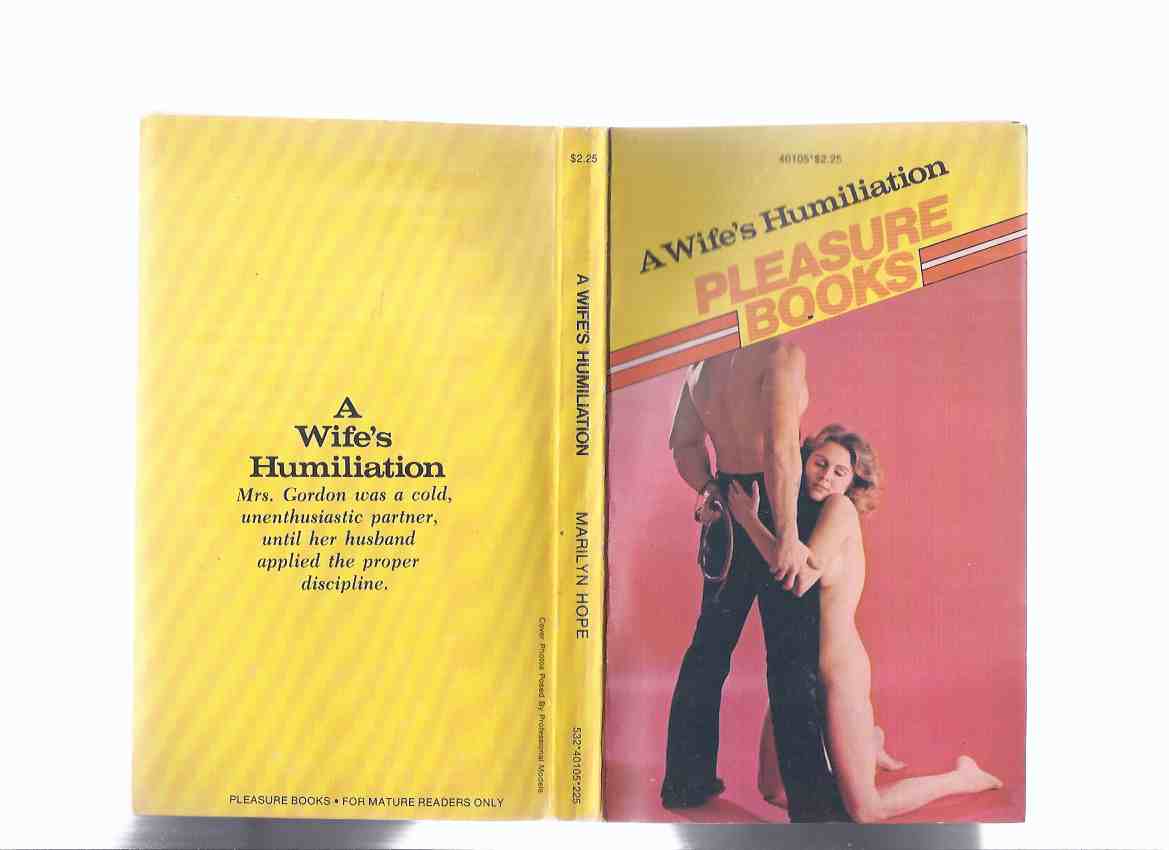 Image for A Wife's Humiliation -by Marilyn Hope -a Pleasure Book ( Bondage / Domination )( Sex Slave fiction )( Erotica )