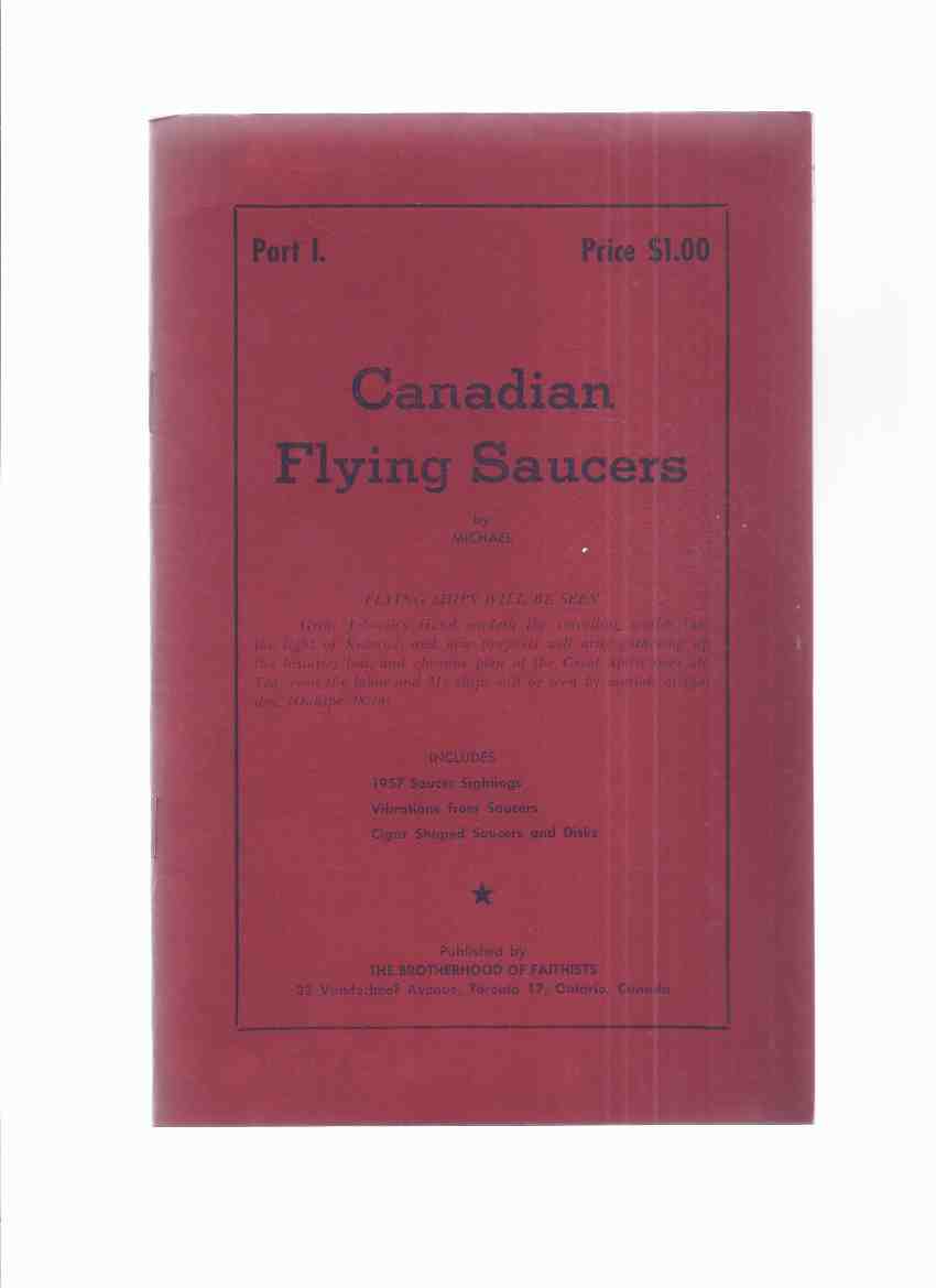 Image for Canadian Flying Saucers, Includes 1957 Sightings, Vibrations from Saucers, Cigar Shaped Saucers and Disks, Part 1 / The Brotherhood of Faithists ( UFOs / UFO / Unidentified Flying Objects )( Oahspe related)