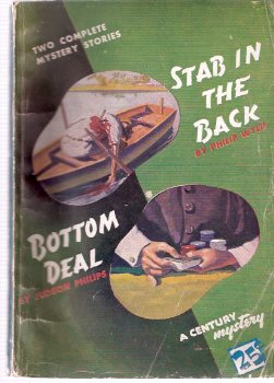 Bottom Deal ---by Judson Philips ---bound with Stab in the Back ---by Philip Wylie Image for Bottom Deal ---by Judson Philips ---bound with Stab in the Back ---by Philip Wylie