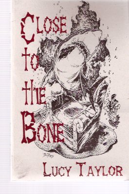 Image for Close to the Bone ---by Lucy Taylor ---a Signed Copy