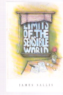 Limits of the Sensible World ---by James Sallis Image for Limits of the Sensible World ---by James Sallis