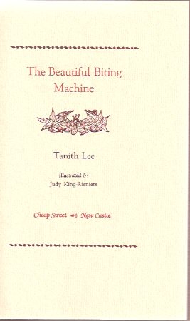 The Beautiful Biting Machine ---by Tanith Lee -a Signed Copy (with the CHEAP STREET Prospectus ) Image for The Beautiful Biting Machine ---by Tanith Lee -a Signed Copy (with the CHEAP STREET Prospectus )