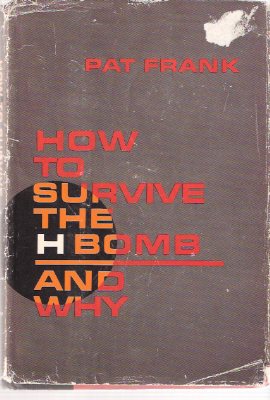 Image for How to Survive the H Bomb -and Why ---by Pat Frank