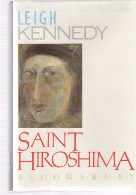 Image for Saint Hiroshima ---by Leigh Kennedy -a signed Copy ( St. )