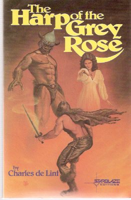 Image for The Harp of the Grey Rose: The Legend of Cerin Songweaver ---by Charles De Lint ( Gray )