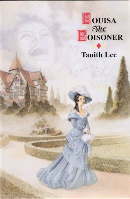 Louisa the Poisoner ---by Tanith Lee - a signed Copy Image for Louisa the Poisoner ---by Tanith Lee - a signed Copy