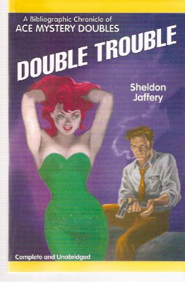 Image for Double Trouble: A Bibliographic Chronicle of Ace Mystery Doubles: Starmont Reference Guide # 12 ---by Sheldon Jaffery -a Signed Copy