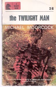 Image for The Twilight Man (aka: Shores of Death )--by Michael Moorcock