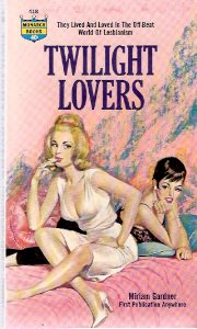 Image for Twilight Lovers ---They Lived and Loved in the Off-Beat World of Lesbianism ( Lesbian / Lesbiana Literature / Content )
