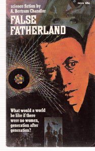 Image for False Fatherland - John Grimes, Master of the Interstellar Federation Ship Ship SEEKER III ---by A Bertram Chandler (aka: Spartan Planet )