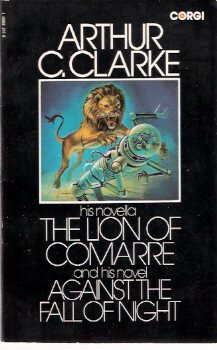 The Lion of Comarre ---and His novel, Against the Fall of Night ---by Arthur C Clarke ---a signed Copy Image for The Lion of Comarre ---and His novel, Against the Fall of Night ---by Arthur C Clarke ---a signed Copy