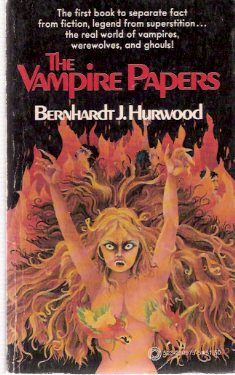 The Vampire Papers ---the First Book to Separate Fact from Fiction, legend from Superstition, the Real World of Vampires, Werewolves and Ghouls Image for The Vampire Papers ---the First Book to Separate Fact from Fiction, legend from Superstition, the Real World of Vampires, Werewolves and Ghouls