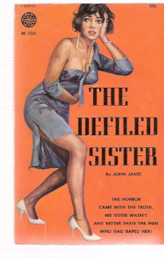 The Defiled Sister ---by John Jakes Image for The Defiled Sister ---by John Jakes