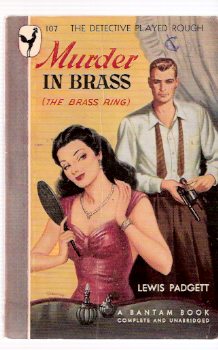Murder in Brass ---by Lewis Padgett ( Henry Kuttner ) (AKA: The Brass Ring ) ---by Lewis Padgett Image for Murder in Brass ---by Lewis Padgett ( Henry Kuttner ) (AKA: The Brass Ring ) ---by Lewis Padgett