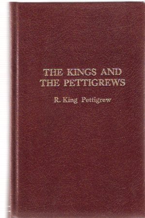Image for The Kings and the Pettigrews -a Family Odyssey ---by R King Pettigrew -a Signed Copy ( Family History / Saskatchewan Settler History )