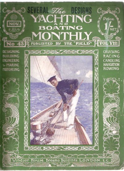 Image for Yachting and Boating Monthly November 1909, Volume VIII ( 8 ), Number 43 --- Published By THE FIELD ( Designing, Building, Engineering and Marine Motoring, Cruising, Racing, Canoeing, Navigation, Rowing )
