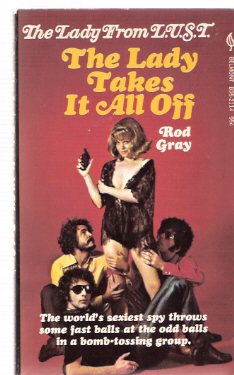 Image for The Lady Takes it All Off: The Lady from L.U.S.T. ( LUST )( Eve Drum - Agent Oh Oh Sex )
