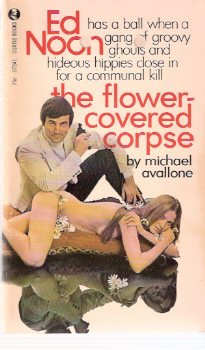 The Flower Covered Corpse ---an Ed Noon Mystery -by Michael Avallone Image for The Flower Covered Corpse ---an Ed Noon Mystery -by Michael Avallone