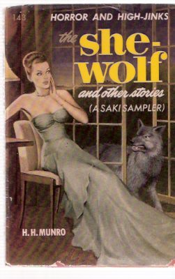 Image for The She-Wolf and Other Stories -a Saki Sampler ( Esme; Interlopers; bertie's Christmas Eve; Louise; Lumber Room; Story Teller; Stalled Ox; Holiday Task; Yarkand Manner; Dusk; Open Window; Recessional; Tobermory; Mouse; Bag; etc)