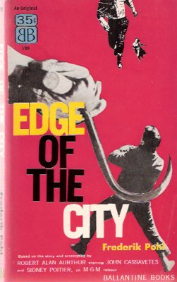 Image for Edge of the City ---by Frederik Pohl ---a Signed Copy ( Movie Tie-In Edition for the John Cassavetes / Sidney Poitier, MGM Film )
