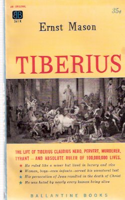 Image for Tiberius -The Life of Tiberius Claudius Nero, Pervert, Murderer, Tyrant ---by Frederik Pohl ---a Signed Copy