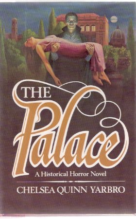 The Palace: A Count Ragoczy St. Germain Tale of the Occult ( Saint ) Image for The Palace: A Count Ragoczy St. Germain Tale of the Occult ( Saint )