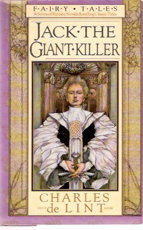 Image for Jack, the Giant-Killer: Fairy Tales Series ---by Charles De Lint